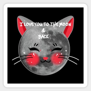 I LOVE YOU TO THE MOON AND BACK Sticker